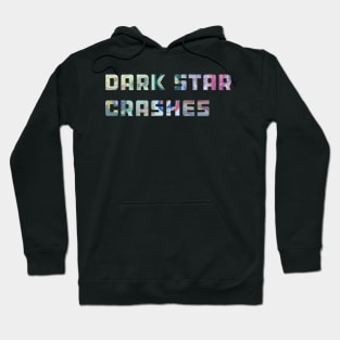 Dark Star Crashes Hoodie